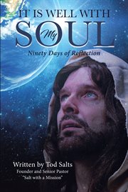 It is well with my soul. Ninety Days of Reflection cover image