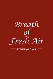 A breath of fresh air. Volume I cover image
