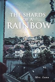 The shards of a rainbow cover image