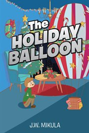 The holiday balloon cover image