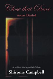 Close that Door : Access Denied cover image