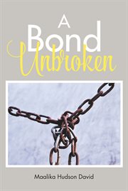 A bond unbroken cover image