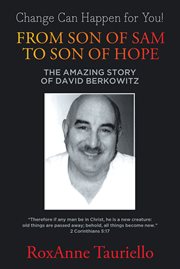 From son of sam to son of hope. The Amazing Story of David Berkowitz cover image