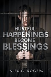Hurtful happenings become blessings cover image