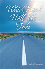 Which road will we take? cover image