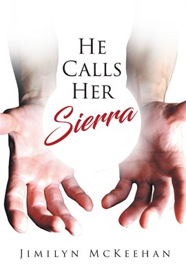 Cover image for He Calls Her Sierra