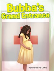 Bubba's grand entrance cover image