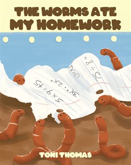 Cover image for The Worms Ate My Homework