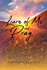 Learn of me and pray cover image
