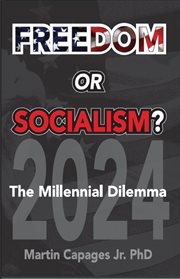 Freedom or socialism?. The Millennial Dilemma cover image