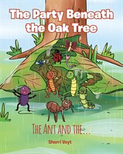 The party beneath the oak tree. The Ant and the cover image