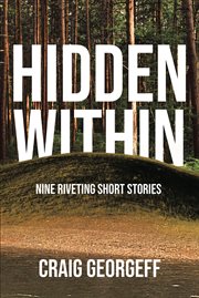 Hidden within. Nine Riveting Short Stories cover image