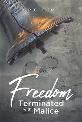 Cover image for Freedom Terminated with Malice