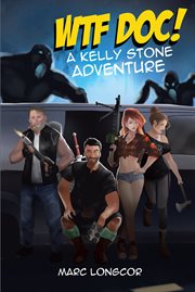 Wtf doc!. A Kelly Stone Adventure cover image