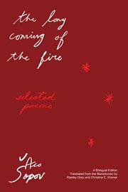 The Long Coming of the Fire : Selected Poems cover image