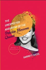 The unexpected aneurysm of the potato blossom queen cover image