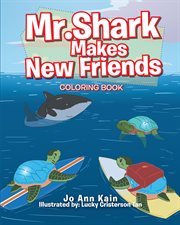 Mr. shark makes new friends. Coloring Book cover image