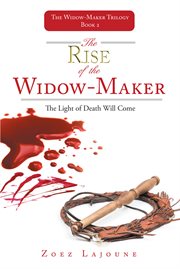 The rise of the widow-maker. The Light of Death Will Come cover image