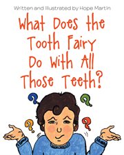 What does the tooth fairy do with all those teeth? cover image