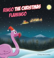 Ringo the christmas flamingo cover image