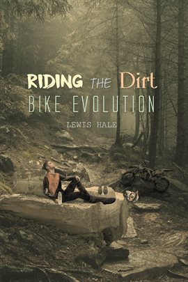 Cover image for Riding the Dirt Bike Evolution