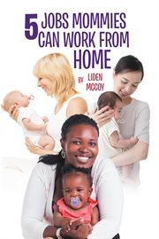 5 jobs mommies can work from home cover image