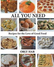 All you need : recipes for the love of good food cover image