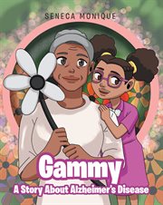 Gammy a story about alzheimer?s disease cover image