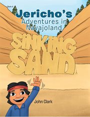 Jericho's adventures in navajoland. Sinking Sand cover image