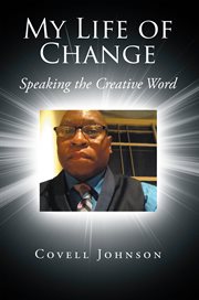 My life of change. Speaking the Creative Word cover image