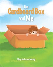 The cardboard box and me cover image