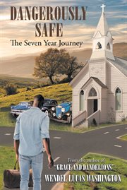 Dangerously safe. The Seven Year Journey cover image