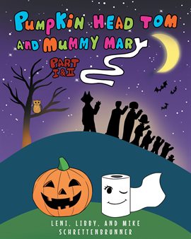 Cover image for Pumpkin Head Tom and Mummy Mary, Part I and II
