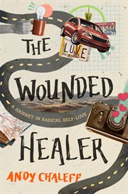 The wounded healer : a journey in radical self-love cover image