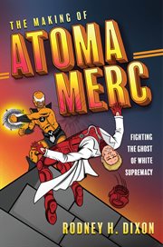The making of atoma merc. Fighting the Ghost of White Supremacy cover image