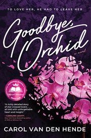 Goodbye, Orchid : a novel cover image