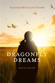 Dragonfly dreams : based on a true story cover image