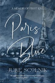 Paris blue. A Memoir of First Love cover image