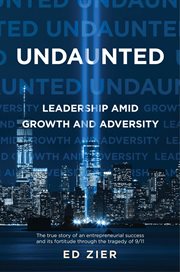 Undaunted. Leadership Amid Growth and Adversity cover image