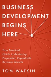 Business development begins here cover image