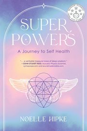 Superpowers : A Journey to Self-Health cover image