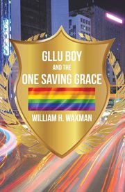 Gllu boy and the one saving grace​ cover image
