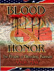 Blood and honor. The People of Bleeding Kansas cover image