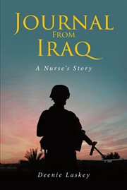 Journal from Iraq : a nurse's story cover image