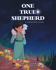 One true shepherd. A Christmas Story cover image