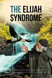 The elijah syndrome. How One Minister Deals with a Bipolar Condition cover image