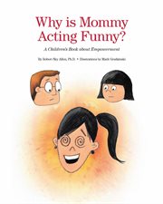 Why is mommy acting funny? cover image