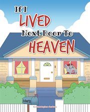 If i lived next door to heaven cover image