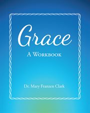 Grace. A Workbook cover image