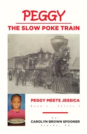 Peggy the slow poke train. Peggy Meets Jessica cover image